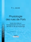 Image for Physiologie Des Rues De Paris: Suivie De Notes Et Renseignements Et D&#39;un Plan De Paris Et De Ses Faubourgs