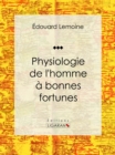 Image for Physiologie De L&#39;homme a Bonnes Fortunes