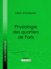 Image for Physiologie Des Quartiers De Paris