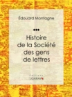 Image for Histoire De La Societe Des Gens De Lettres