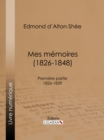 Image for Mes Memoires (1826-1848): Premiere Partie 1826-1839