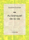 Image for Au Banquet De La Vie