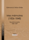 Image for Mes Memoires (1826-1848): Deuxieme Partie 1840-1847