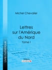 Image for Lettres Sur L&#39;amerique Du Nord: Tome I