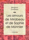 Image for Les Amours De Mirabeau Et De Sophie De Monnier