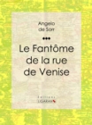Image for Le Fantome De La Rue De Venise