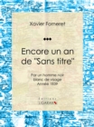 Image for Encore Un an De &amp;quote;sans Titre&amp;quote;: Par Un Homme Noir Blanc De Visage - Annee 1839
