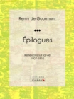 Image for Epilogues: Reflexions Sur La Vie - 1907-1910