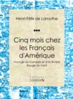 Image for Cinq Mois Chez Les Francais D&#39;amerique: Voyage Au Canada Et a La Riviere Rouge Du Nord