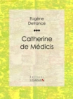 Image for Catherine De Medicis