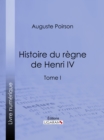 Image for Histoire Du Regne De Henri Iv: Tome I