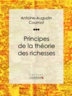Image for Principes De La Theorie Des Richesses