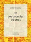 Image for Les Grandes Peches: Encyclopedie Sur Les Sciences De La Vie