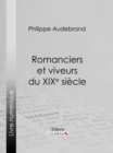 Image for Romanciers Et Viveurs Du Xixe Siecle: Essai Litteraire