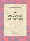 Image for Les Courses De Taureaux: Encyclopedie Des Sports