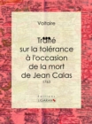 Image for Traite Sur La Tolerance a L&#39;occasion De La Mort De Jean Calas: 1763.