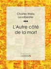 Image for L&#39;autre Cote De La Mort: Essai Sur Les Sciences Occultes