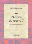 Image for L&#39;affaire Du Grand 7: Les Soirees De Medan