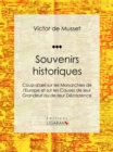 Image for Souvenirs Historiques: Coup D&#39;oeil Sur Les Monarchies De L&#39;europe Et Sur Les Causes De Leur Grandeur Ou De Leur Decadence