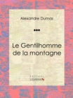 Image for Le Gentilhomme De La Montagne: Piece De Theatre