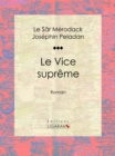 Image for Le Vice Supreme: Roman