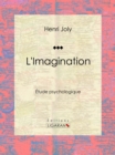 Image for L&#39;imagination: Etude Psychologique