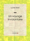 Image for Un Voyage Involontaire: Roman D&#39;aventures