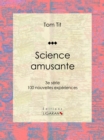 Image for Science Amusante: 100 Nouvelles Experiences - 3e Serie