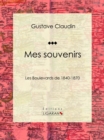 Image for Mes Souvenirs: Les Boulevards De 1840-1870