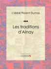Image for Les Traditions D&#39;ainay: Essai Historique
