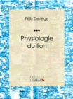 Image for Physiologie Du Lion: Essai Humoristique