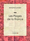 Image for Les Plages De La France: Essai Sur Les Sciences De La Terre