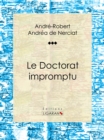 Image for Le Doctorat Impromptu: Roman Erotique