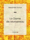Image for La Dame De Monsereau: Roman Historique