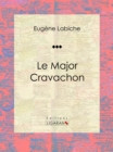 Image for Le Major Cravachon: Piece De Theatre Comique