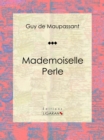 Image for Mademoiselle Perle: Nouvelle
