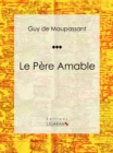 Image for Le Pere Amable: Nouvelle