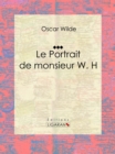 Image for Le Portrait De Monsieur W. H: Nouvelle Fantastique
