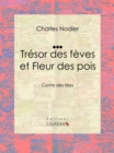Image for Tresor Des Feves Et Fleur Des Pois: Conte Des Fees