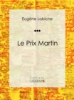 Image for Le Prix Martin: Piece De Theatre Comique
