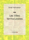 Image for Les Villes Tentaculaires: Recueil De Poemes