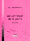 Image for La Conversion De La Veuve: Saynete