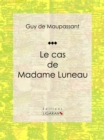 Image for Le Cas De Madame Luneau