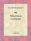 Image for Tribunaux Rustiques
