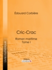 Image for Cric-crac: Roman Maritime - Tome I