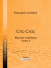 Image for Cric-crac: Roman Maritime - Tome Ii