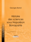 Image for Histoire des sciences sous Napoleon Bonaparte