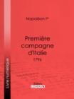 Image for Premiere Campagne D&#39;italie: 1796