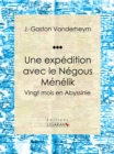 Image for Une Expedition Avec Le Negous Menelik: Vingt Mois En Abyssinie