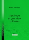 Image for Servitude Et Grandeur Militaires
